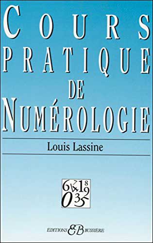 Cours Pratique de Numérologie, Louis Lassine