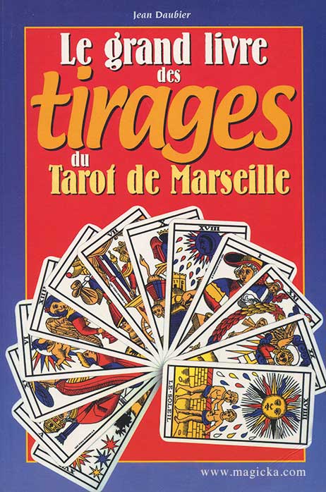Le Grand Livre des Tirages du Tarot de Marseille