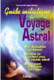 Guide initiatique du voyage astral livre