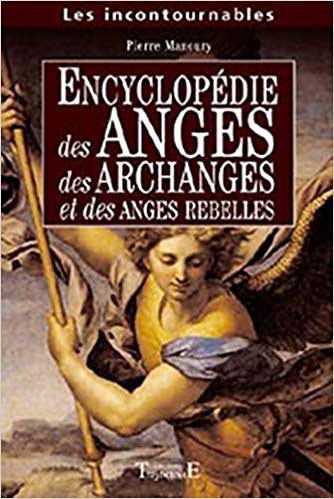 Encyclopédie Anges, Archanges et Anges rebelles