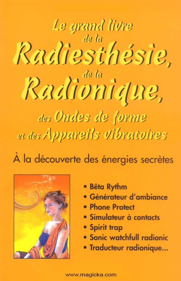 Grand livre de la Radiesthésie et de la Radionique