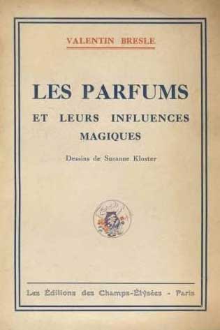 livre Les Parfums et leurs Influences Magiques